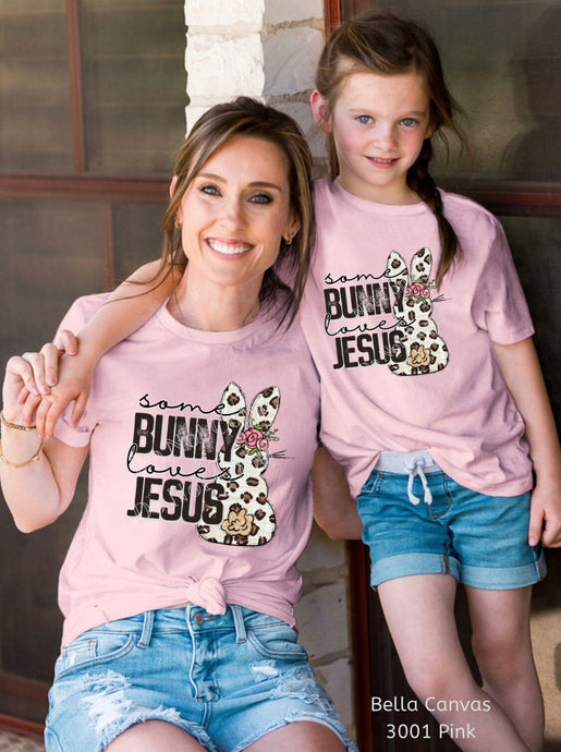 PO SHIPS 2/22 Screen Print Transfer | Some Bunny Loves Jesus | Adult and Youth (HIGH HEAT)