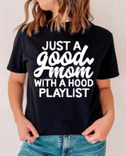 Load image into Gallery viewer, PO SHIPS 6/1 Screen Print Transfer | Good Mom Hood Playlist
