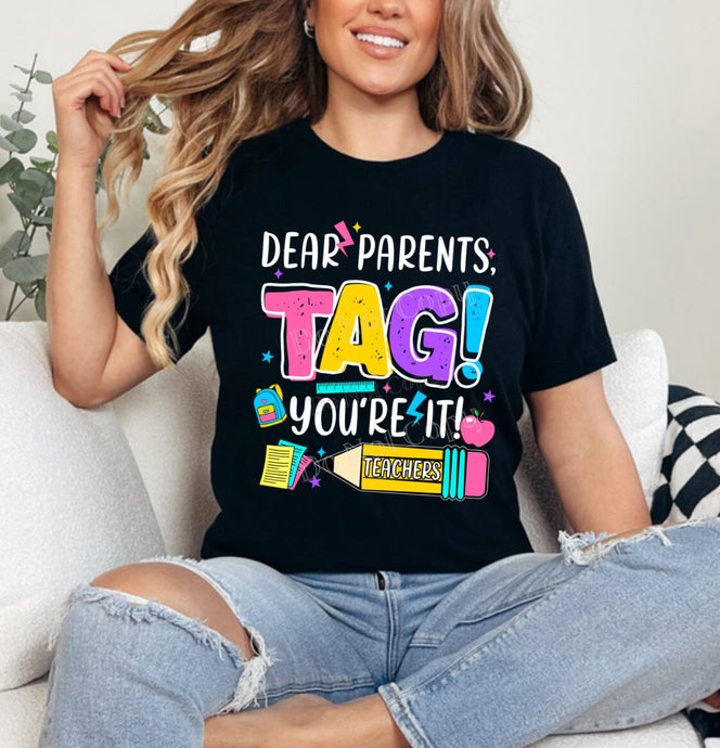 Dear Parents Tag You're It DTF Transfer (300 HOT PEEL) | Ships 3-7 Business Days