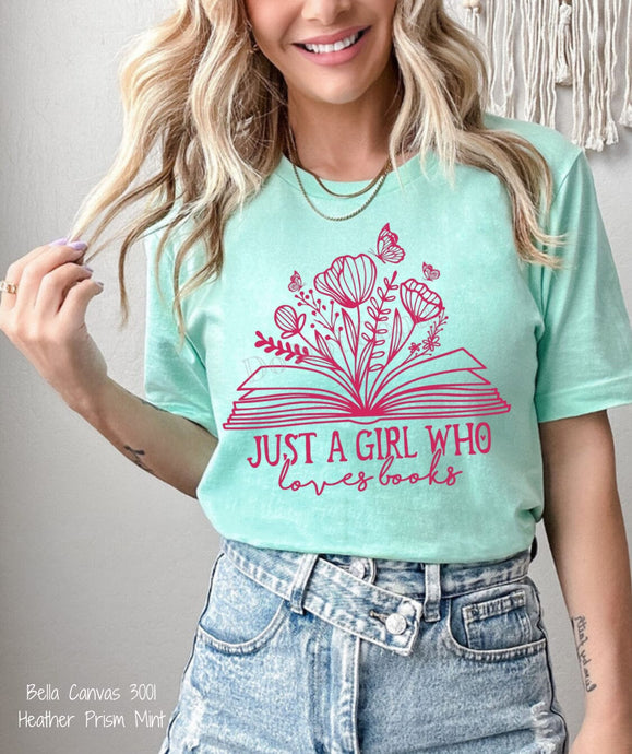 RTS Screen Print Transfer | Just A Girl Who Loves Books Dragonfruit Pink (325 Hot Peel)