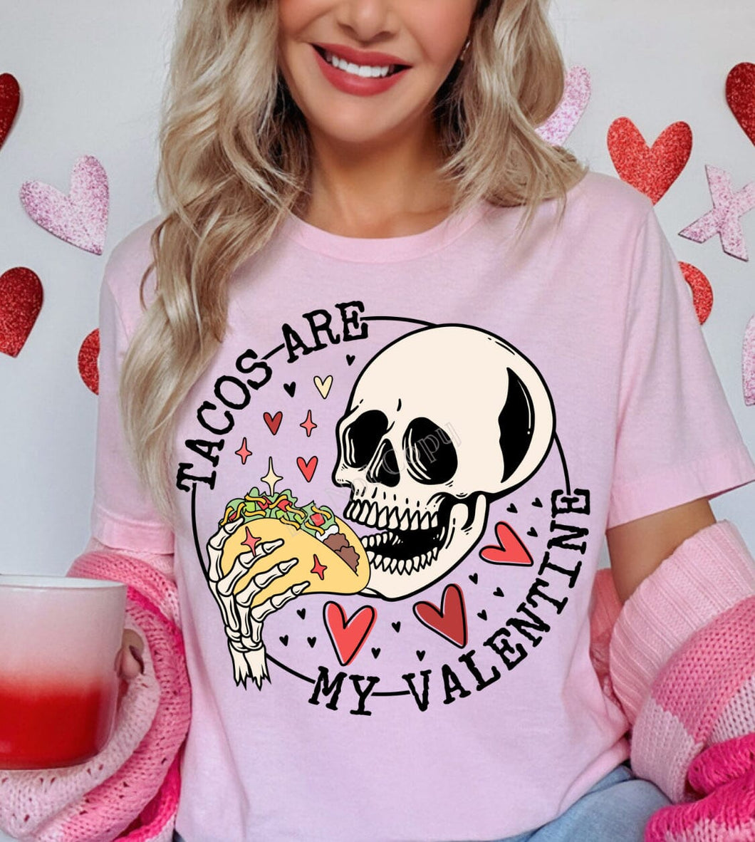 Tacos Are My Valentine Skeleton DTF Transfer (300 HOT PEEL) | Ships 3-7 Business Days