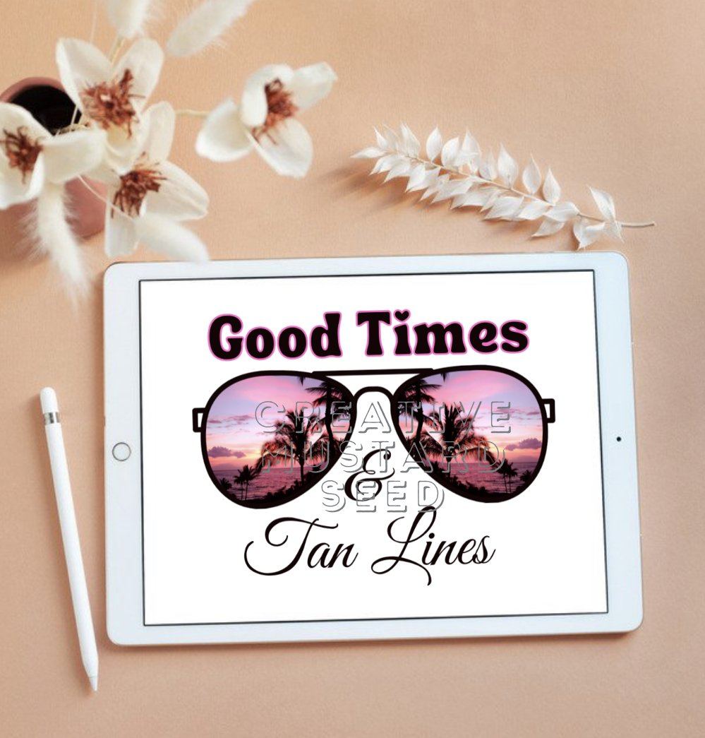 Good Times and Tan Lines | Digital Download