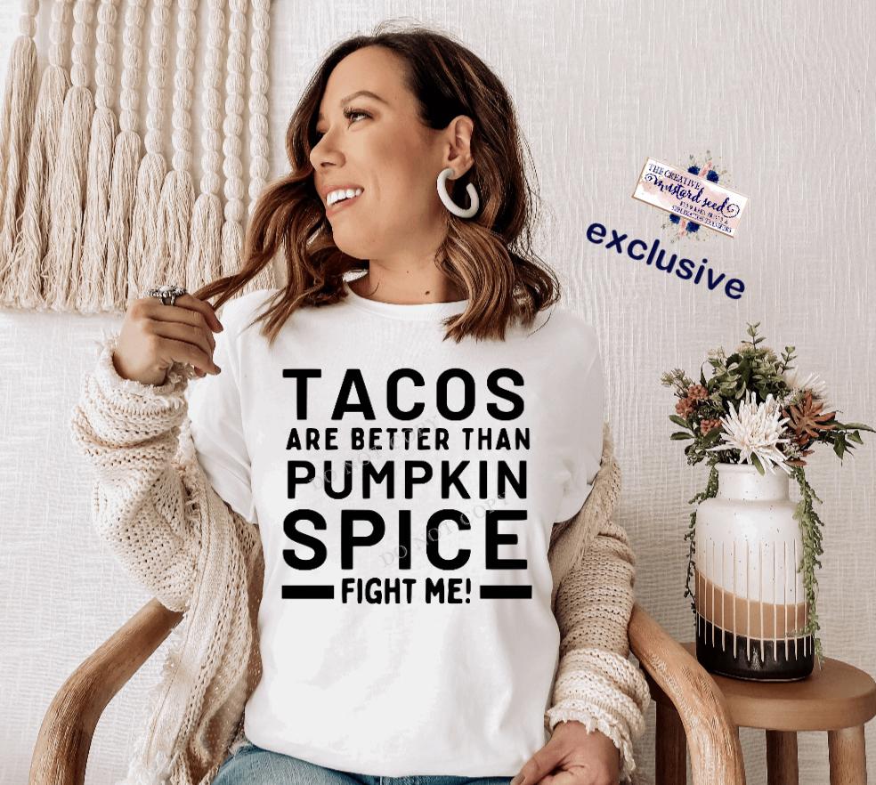 PO Screen Print Transfer | Tacos Are Better Than Pumpkin Spice