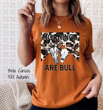 Load image into Gallery viewer, PO SHIPS 12/15 Screen Print Transfer | Mornings Are Bull (HIGH HEAT)
