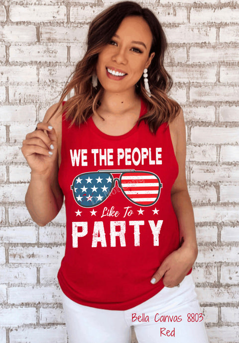 PO SHIPS 5/25 Screen Print Transfer | We The People Like To Party (HIGH HEAT)