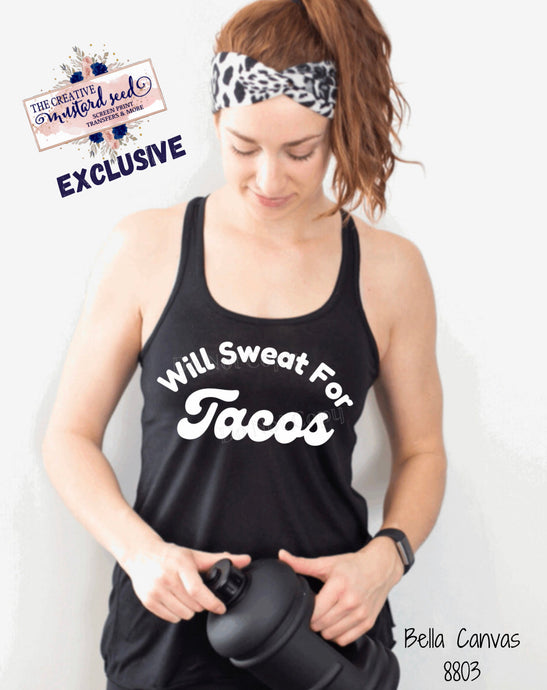 PO SHIPS 5/4 Screen Print Transfer | Will Sweat For Tacos